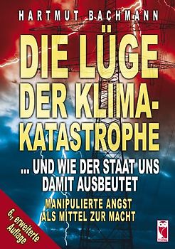 Die Lüge der Klimakatastrophe