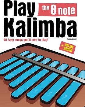 Play the 8 note kalimba: 40 Easy songs you’ll love to play!