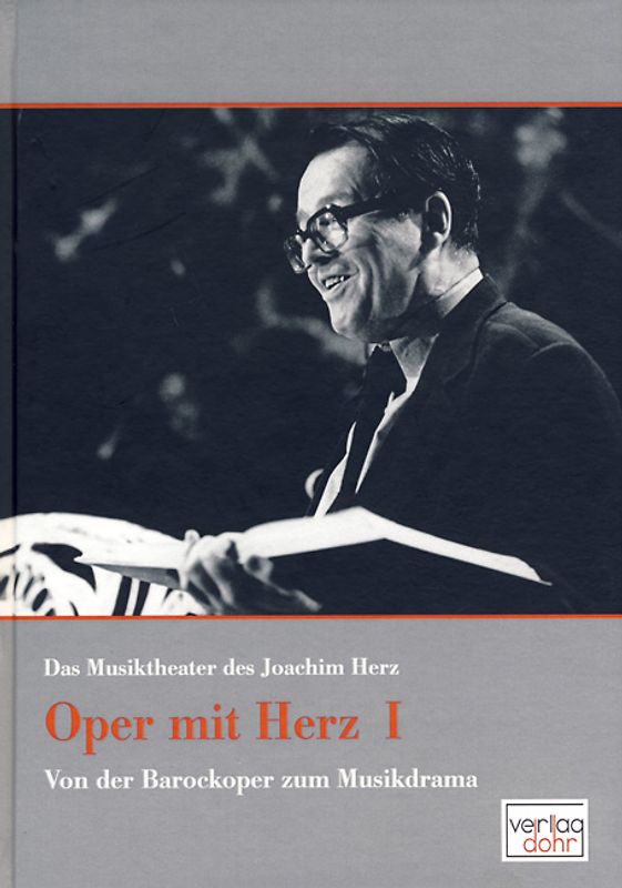 Oper mit Herz 1 - Das Musiktheater des Joachim Herz