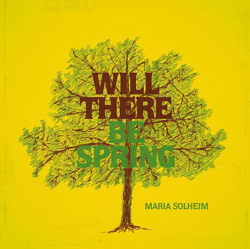 Maria Solheim - Will There Be Spring