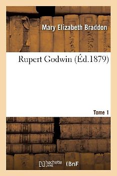 Rupert Godwin. Tome 1