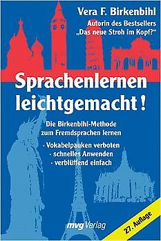 Sprachen lernen leicht gemacht. Die Birkenbihl-Methode zum Fremdsprachen lernen