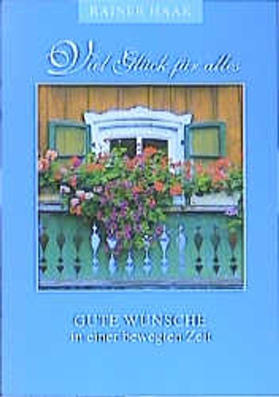 Viel Glück für alles. Gute Wünsche in einer bewegten Zeit