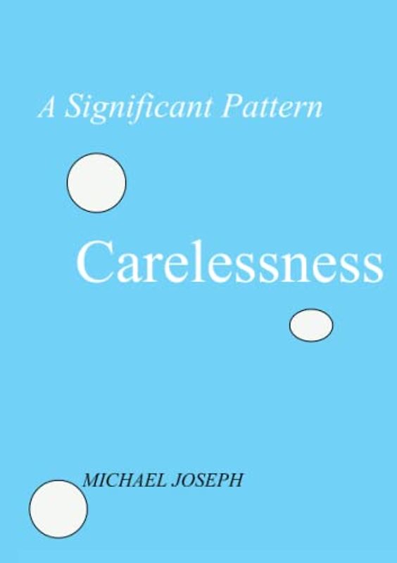 A Significant Pattern of Carelessness