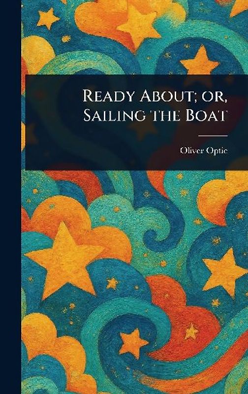 Ready About; or, Sailing the Boat