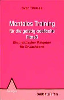Mentales Training für die geistig-seelische Fitness