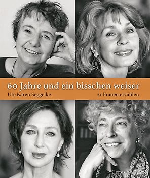 60 Jahre und ein bisschen weiser
