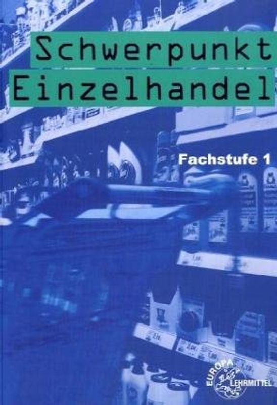 Schwerpunkt Einzelhandel Fachstufe 1