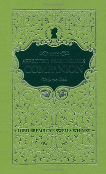Swells Whimsy, Lord Breaulove. The Affected Provincial's Companion