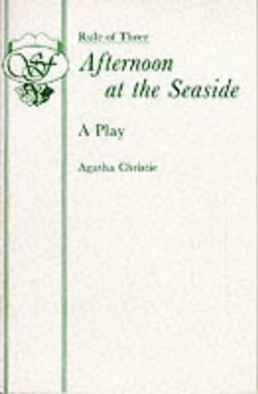 Afternoon at the Seaside: Play (Acting Edition) - Christie, Agatha