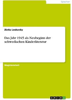 Das Jahr 1945 als Neubeginn der schwedischen Kinderliteratur