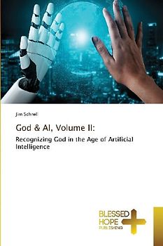 God & AI, Volume II: