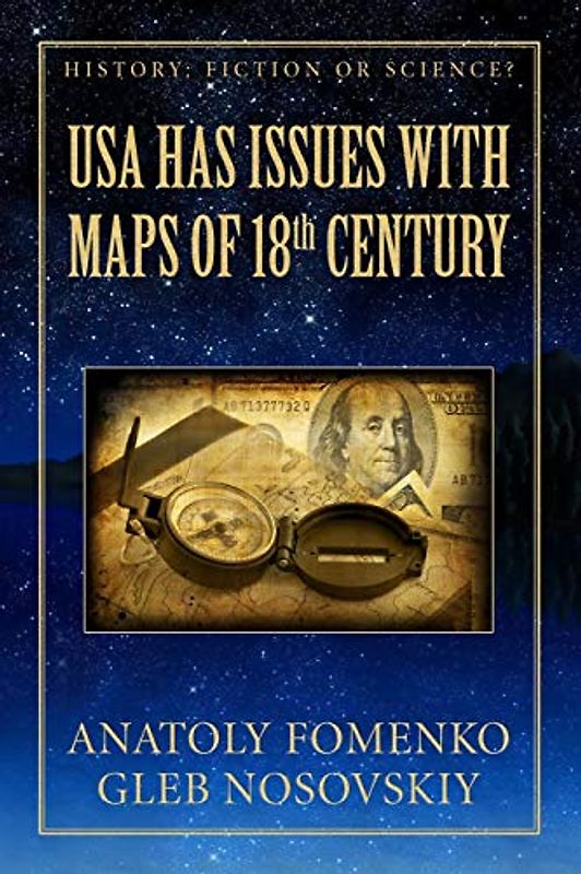 USA has Issues with Maps of 18th century (History: Fiction or Science?)
