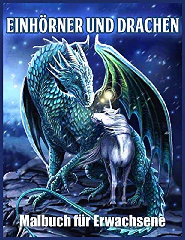 Einhörner und Drachen Malbuch: Schöne Einhorn und Drachen entwürfe für Stressabbau und Entspannung