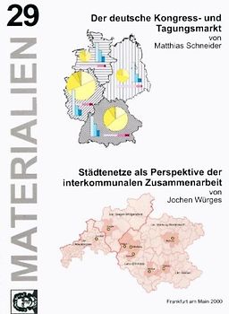 Der deutsche Kongress- und Tagungsmarkt unter besonderer Berücksichtigung des Nachfragesegments "mittelständische Unternehmen". - Würges, Jochen: Städtenetze als Perspektive der interkommunalen Zusammenarbeit - Darstellung eines neuen raumordnungspolitischen Instruments am Beispiel des Städtenetzes Lahn-Sieg-Dill