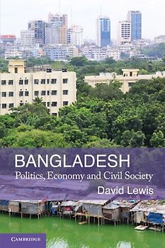 Bangladesh: Politics, Economy and Civil Society - Professor David Lewis