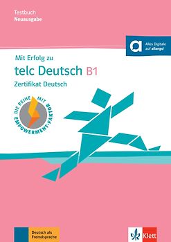 Mit Erfolg zu telc Deutsch B1 – Testbuch