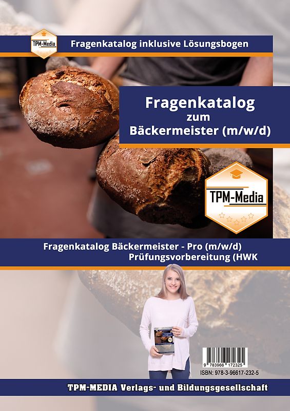 Bäckermeister (m/w/d) PRO - Fragenkatalog mit über 4100 Lern-/Prüfungsfragen (Buch-/Printversion)