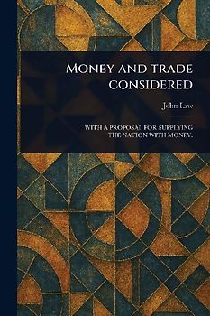 Money and Trade Considered