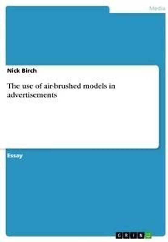 The use of air-brushed models in advertisements