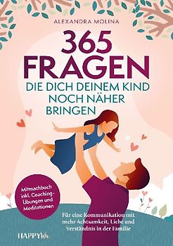 365 Fragen, die dich deinem Kind noch näher bringen