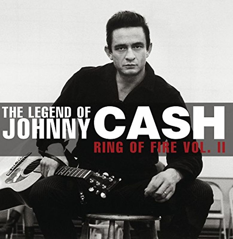 Johnny Cash - Ring Of Fire: The Legend of Johnny Cash Vol. II
