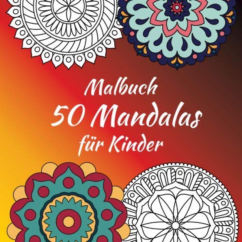 Malbuch 50 Mandalas für Kinder: Für Kinder ab 05 Jahren - Dicke Linien - Abmessungen (21,59 x 21,59 cm) - Muster auf einer Seite der Blätter gedruckt.