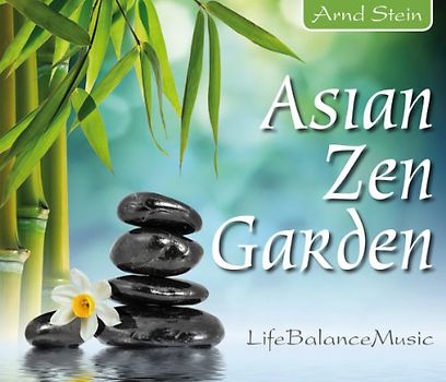 Stein,Arnd - Asian Zen Garden - Life-Balance-Music