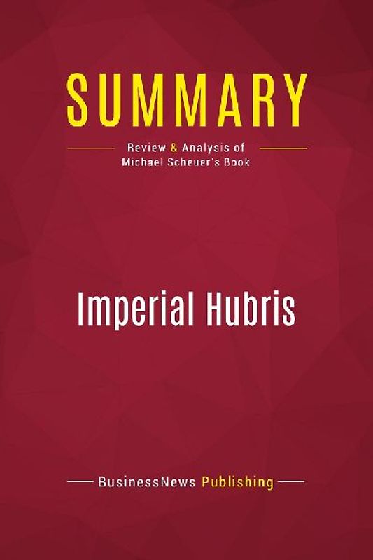 Summary: Imperial Hubris
