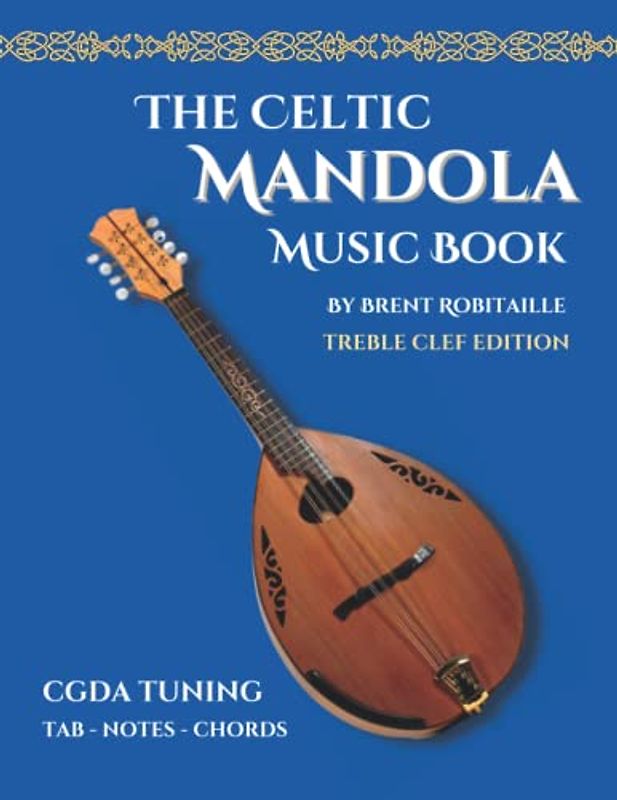 Celtic Mandola Music Book: Treble Clef and Tablature Edition (Mandola Celtic Music Book)
