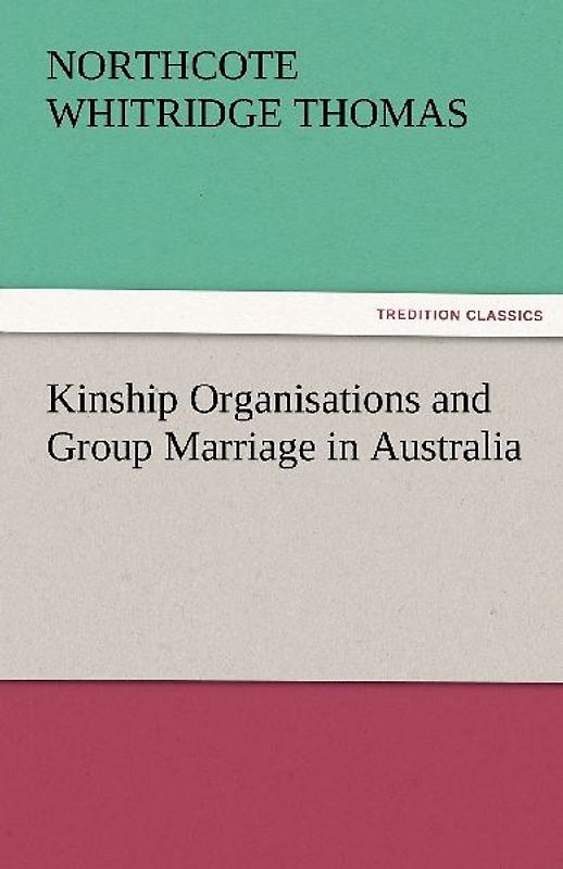 Kinship Organisations and Group Marriage in Australia