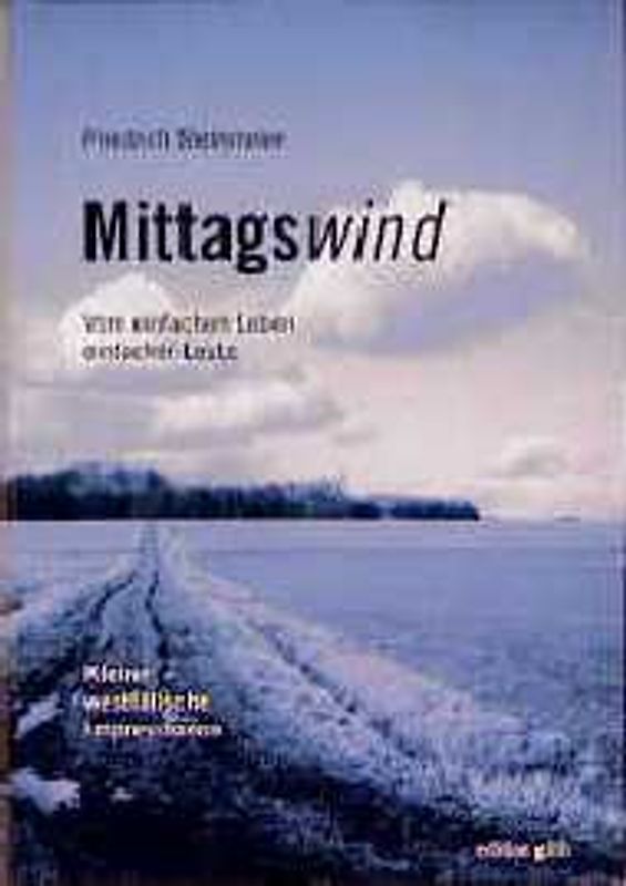 Mittagswind. Vom einfachen Leben einfacher Leute