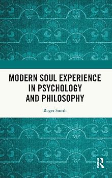 Modern Soul Experience in Psychology and Philosophy