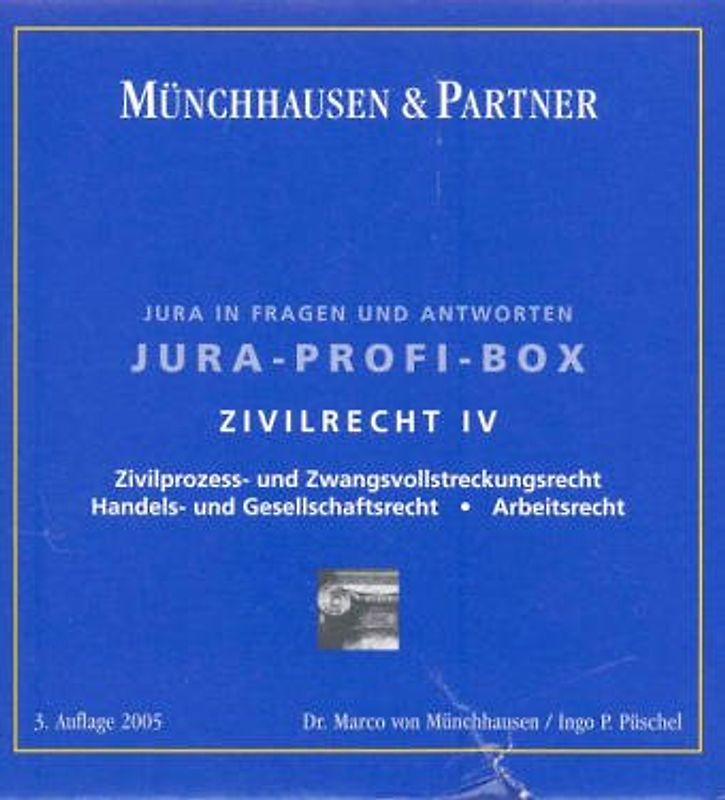 Zivilrecht IV. ZPO, Zwangsvollstreckungsrecht, Arbeitsrecht, Handels- und Gesellschaftsrecht
