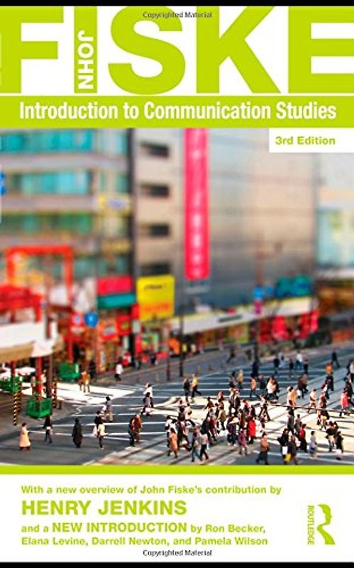 Introduction to Communication Studies (Studies in Culture & Communication) - John Fiske