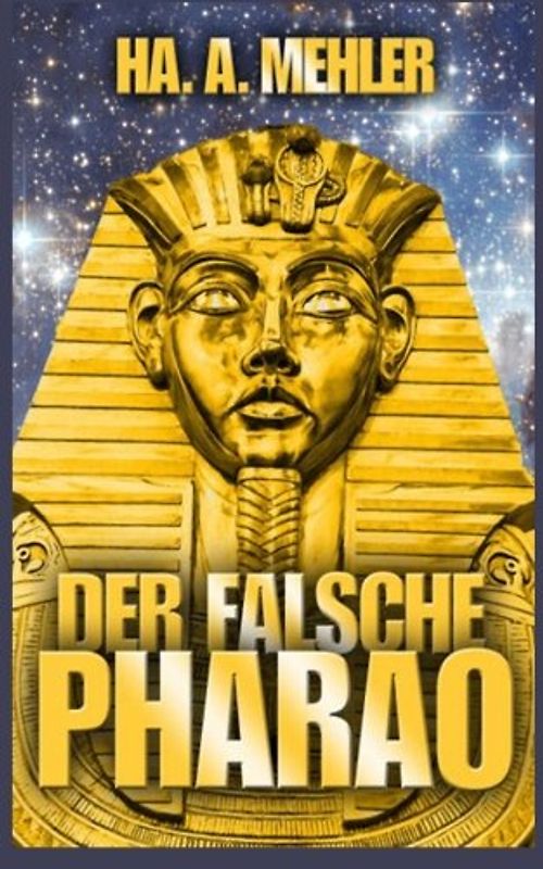 Der falsche Pharao - Mehler, Ha. A.