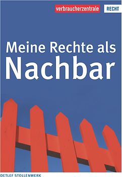 Meine Rechte als Nachbar
