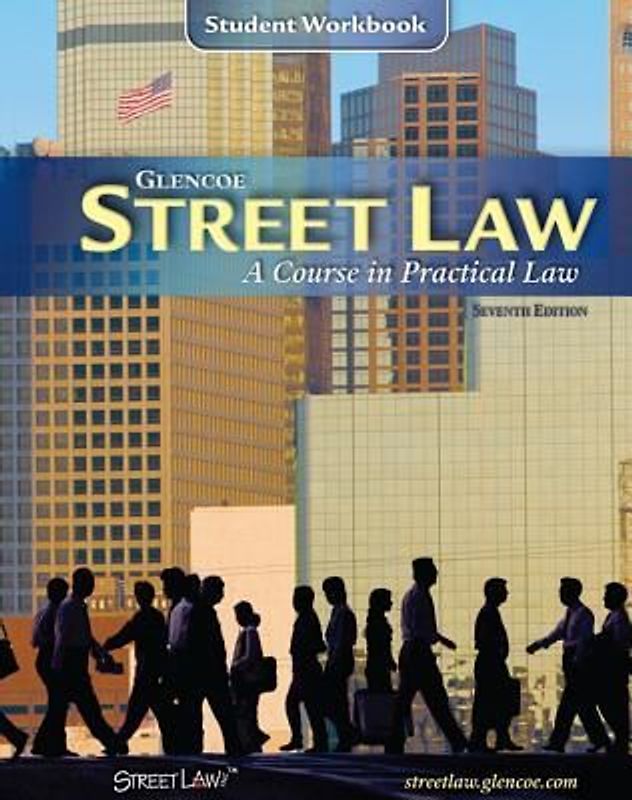 Street Law: A Course in Practical Law, Student Workbook