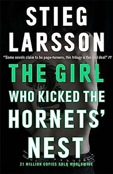 The Girl Who Kicked the Hornets' Nest (a Dragon Tattoo story, Band 3)