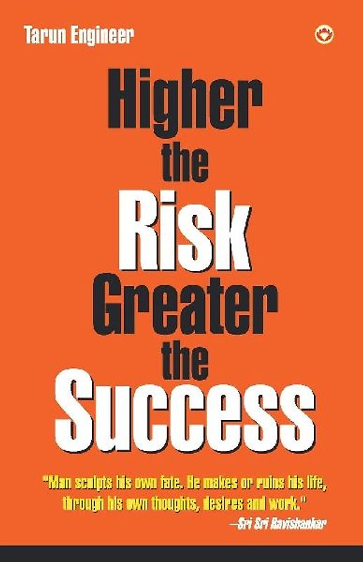 Higher the Risk, Greater the Success