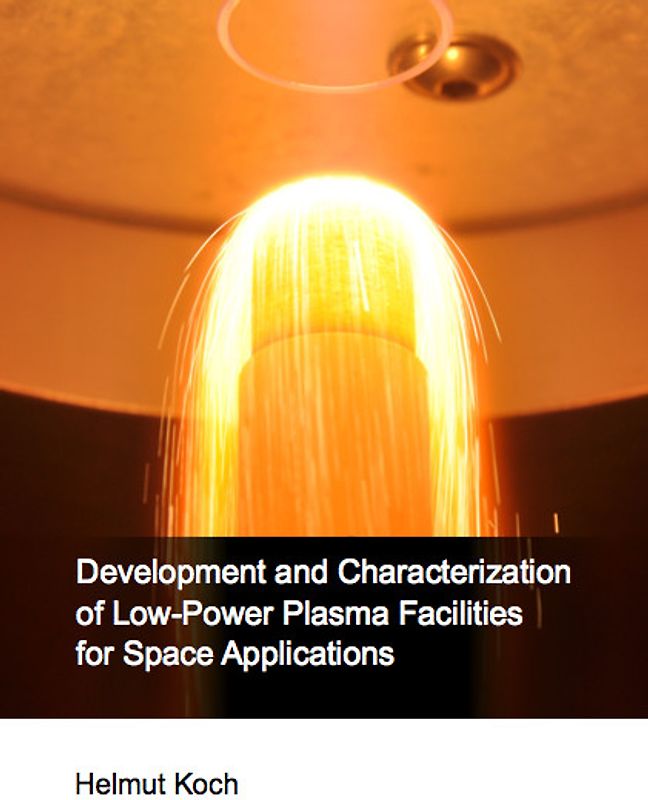 Development and Characterization of Low-Power Plasma Facilities for Space Applications