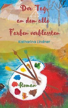 Der Tag, an dem alle Farben verblassten