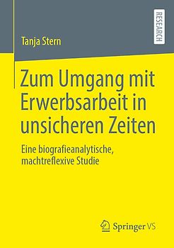 Zum Umgang mit Erwerbsarbeit in unsicheren Zeiten