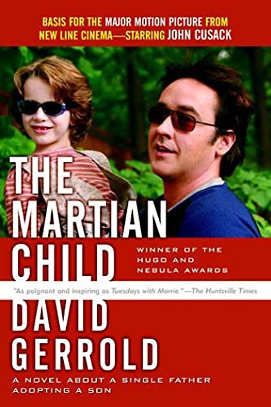 The Martian Child: A Novel About a Single Father Adopting a Son