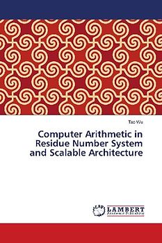 Computer Arithmetic in Residue Number System and Scalable Architecture