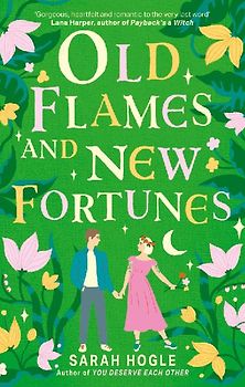 Old Flames and New Fortunes
