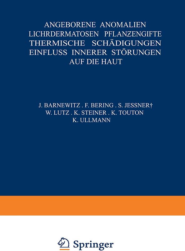 Angeborene Anomalien Lichtdermatosen · Pflanƶengifte Thermische Schädigungen Einfluss Innerer Störungen auf die Haut