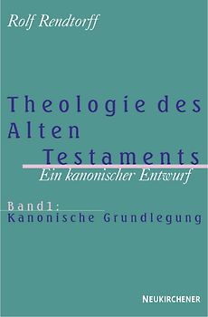 Theologie des Alten Testaments - Ein kanonischer Entwurf