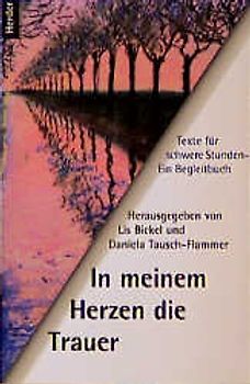 In meinem Herzen die Trauer