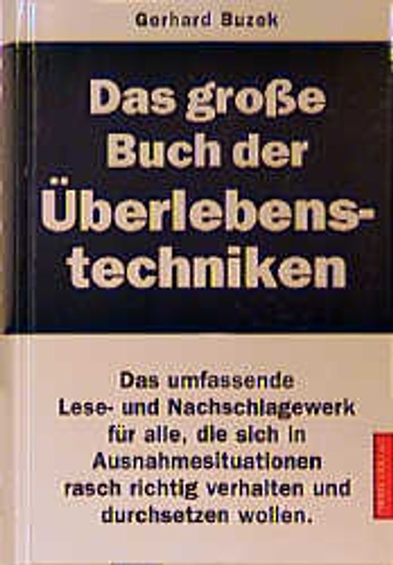 Das grosse Buch der Überlebenstechniken
